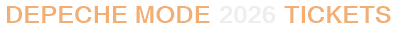 Depeche Mode 2026 Tickets